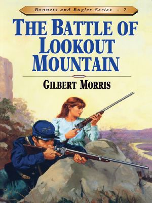 [Bonnets and Bugles 07] • Battle of Lookout Mountain